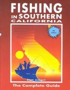 Fishing in Southern California The Complete Guide cover