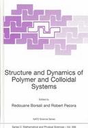 Structure and Dynamics of Polymer and Colloidal Systems Proceedings of the NATO Advanced Study Institute, Les Houches, France, from 14 to 24 September cover