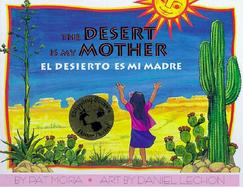 The Desert Is My Mother = El Desierto Es Mi Madre cover