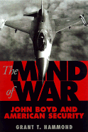 The Mind of War: John Boyd and American Security cover