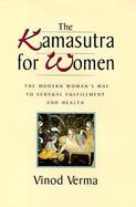 The Kamasutra for Women The Modern Woman's Way to Sensual Fulfillment and Health cover