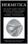 Hermetica The Ancient Greek and Latin Writings Which Contain Religious or Philosophic Teachings Ascribed to Hermes Trismegistus  Notes on the Corpus h cover