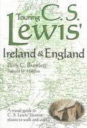 Touring C.S. Lewis' Ireland & England cover