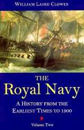 The Royal Navy A History from the Earliest Times to the Present (volume2) cover