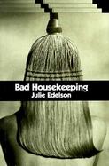 Bad Housekeeping A Novel cover