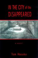 In the City of the Disappeared A Novel cover