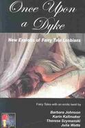 Once upon a Dyke New Exploits of Fairy Tale Lesbians cover