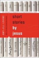 Short Stories by Jesus : The Enigmatic Parables of a Controversial Rabbi cover