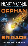 Orphan Brigade : The Sim War: Book Two cover