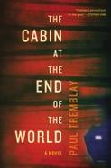 The Cabin at the End of the World : A Novel cover