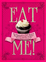 Eat Me! : The Stupendous, Self-Raising World of Cupcakes and Bakes According to Cookie Girl cover