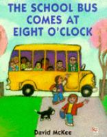 The School Bus Comes at Eight O'Clock cover