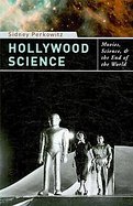 Hollywood Science Movies, Science, and the End of the World cover