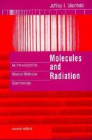 Molecules & Radiation: An Introduction to Modern Molecular Spectroscopy cover