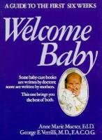 Welcome Baby: A Guide to the First Six Weeks cover