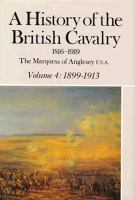 History of the British Cavalry 1816-1919 1899-1913 (volume4) cover