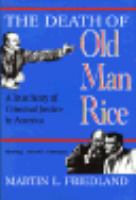 The Death of Old Man Rice A True Story of Criminal Justice in America cover