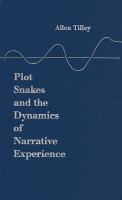 Plot Snakes and the Dynamics of Narrative Experience cover