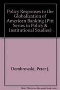 Policy Responses to the Globalization of American Banking cover