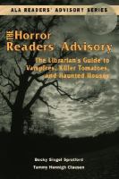 The Horror Readers' Advisory The Librarian's Guide to Vampires, Killer Tomatoes, and Haunted Houses cover