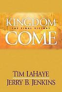 Kingdom Come: The Final Victory (Left Behind: Sequel - Main Products) cover