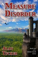 A Measure of Disorder : Book One of the Mother-Earth Series cover
