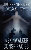 Dead Eye : The Skinwalker Conspiracies cover