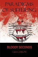 Paradigms of Suffering : Bloody Seconds cover