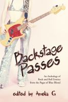 Backstage Passes : 978-0-9846053-1-6: an Anthology of Rock and Roll Erotica from the Pages of Blue Blood cover