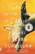 Sharks in the Time of Saviors : A Novel cover