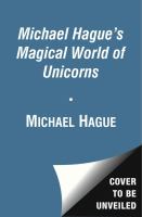 Michael Hague's Magical World of Unicorns cover