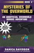 Mysteries of the Overworld : An Unofficial Overworld Heroes Adventure, Book Two cover