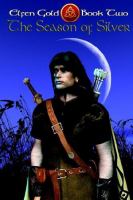 The Season of Silver - Elfen Gold Book Two cover
