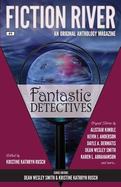 Fiction River : Fantastic Detectives cover