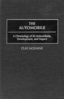 The Automobile A Chronology of Its Antecedents, Development, and Impact cover