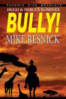 Bully! - Hugo and Nebula Nominated Novell cover