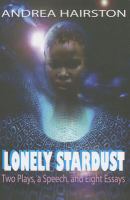 Lonely Stardust : Two Plays, a Speech, and Eight Essays cover