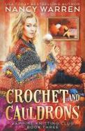 Crochet and Cauldrons : A Paranormal Cozy Mystery cover