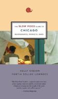 The Slow Food Guide To Chicago Restaurants, Markets, Bars cover