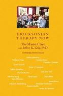 Ericksonian Therapy Now : The Master Class with Jeffrey K. Zeig cover