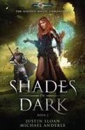 Shades of Dark : Age of Magic - a Kurtherian Gambit Series cover