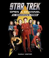 Star Trek: Open a Channel: a Woman's Trek cover