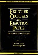 Frontier Orbitals and Reaction Paths Selected Papers of Kenichi Fukui cover