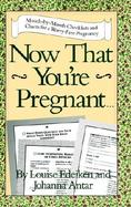 Now That You're Pregnant cover