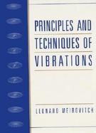 Principles and Techniques of Vibrations cover