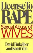License to Rape:sexual Abuse of Wives cover