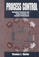Process Control: Designing Processes and Control Systems for Dynamic Performance cover