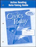 Civics Today: Citizenship, Economics, & You, Active Reading Note-Taking Guide, Student Edition cover