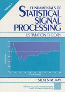 Fundamentals of Statistical Processing, Volume I  Estimation Theory cover