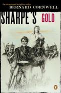 Sharpes Gold Richard Sharpe and the Destruction of Almeida, August 1810 cover